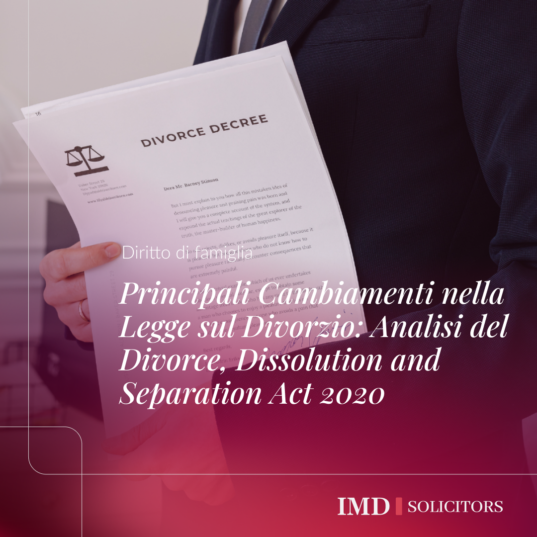 Principali Cambiamenti nella Legge sul Divorzio: Analisi del Divorce, Dissolution and Separation Act 2020